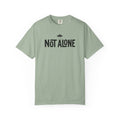 Not Alone T-shirt