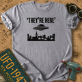 They’re Here T-shirt